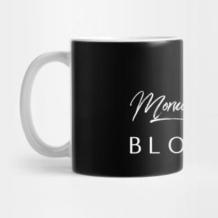 Mornings Blow Mug